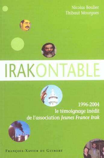 Couverture du livre « Irakontable - 1996-2004 : le temoignage inedit de l'association jeunes france irak » de Collectif/Boulier aux éditions Francois-xavier De Guibert