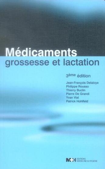 Couverture du livre « Médicaments, grossesse et lactation (3e édition) » de Delaloye J F aux éditions Medecine Et Hygiene