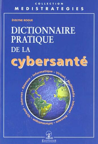 Couverture du livre « Dictionnaire pratique de la cybersante » de Rogue aux éditions Mmi