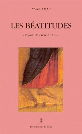 Couverture du livre « Les béatitudes » de Yvan Amar aux éditions Relie