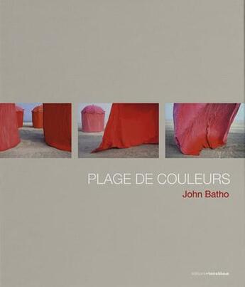 Couverture du livre « Plage de couleurs » de John Batho aux éditions Terre Bleue