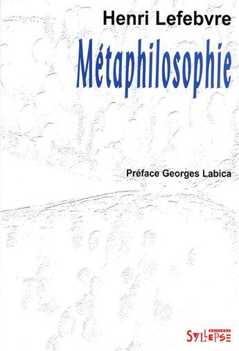 Couverture du livre « Metaphilosophie » de Lefebvre/Henri aux éditions Syllepse