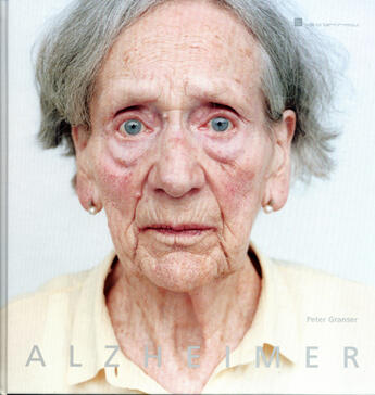 Couverture du livre « Alzheimer » de Peter Granser aux éditions Galerie Kamel Mennour
