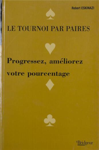 Couverture du livre « Le tournoi par paires » de Eskinazi aux éditions Bridgeur