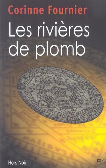 Couverture du livre « Les Rivieres De Plomb » de Corinne Fournier aux éditions Hors Commerce
