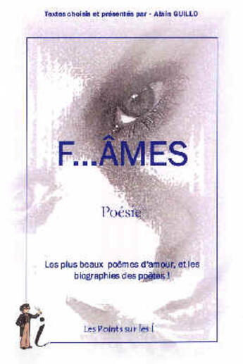 Couverture du livre « F...ames » de Alain Guillo aux éditions Les Points Sur Les I