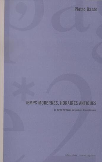 Couverture du livre « Temps modernes. horaires antiques » de Pietro Basso aux éditions Page Deux