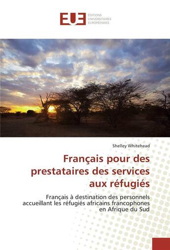 Couverture du livre « Francais pour des prestataires des services aux refugies » de Whitehead-S aux éditions Editions Universitaires Europeennes