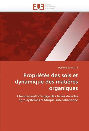 Couverture du livre « Proprietes des sols et dynamique des matieres organiques » de Masse-D aux éditions Editions Universitaires Europeennes