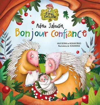 Couverture du livre « Adieu jalousie, bonjour confiance » de Kasandra et Ana Serna et Henar Inigo aux éditions P'tit Loup