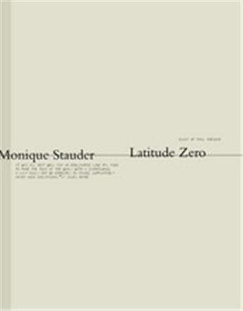 Couverture du livre « Monique stauder latitude zero » de Stauder Monique aux éditions Schilt