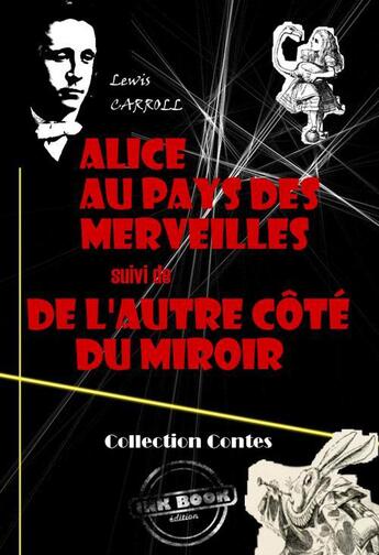 Couverture du livre « Alice au pays des merveilles ; de l'autre côté miroir » de Lewis Carroll aux éditions Ink Book