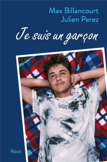 Couverture du livre « Je suis un garçon » de Julien Perez et Billancourt Max aux éditions Librinova