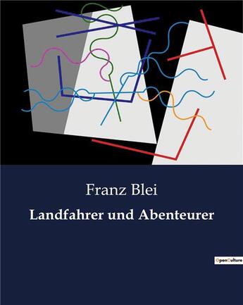 Couverture du livre « Landfahrer und Abenteurer » de Blei Franz aux éditions Culturea