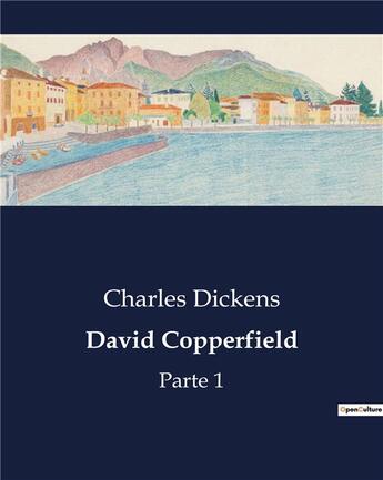 Couverture du livre « David copperfield - parte 1 » de Charles Dickens aux éditions Culturea