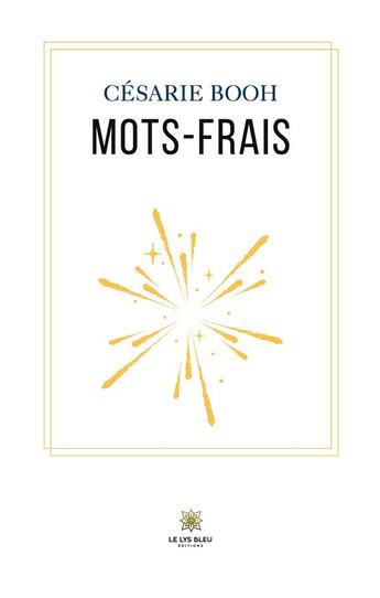 Couverture du livre « Mots-frais » de Booh Cesarie aux éditions Le Lys Bleu