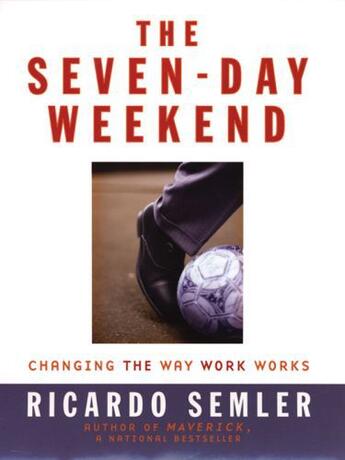 Couverture du livre « The Seven-Day Weekend » de Semler Ricardo aux éditions Penguin Group Us