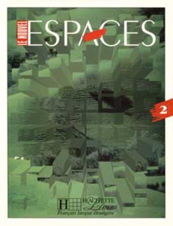 Couverture du livre « Le nouvel espaces 2 - livre de l'eleve » de Guy Capelle aux éditions Hachette Fle