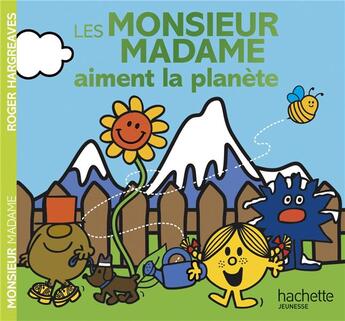 Couverture du livre « Les Monsieur Madame aiment la planète » de Roger Hargreaves aux éditions Hachette Jeunesse