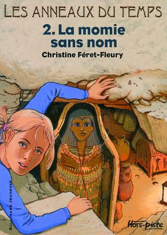 Couverture du livre « Les anneaux du temps Tome 2 ; la momie sans nom » de Christine Feret-Fleury aux éditions Gallimard-jeunesse