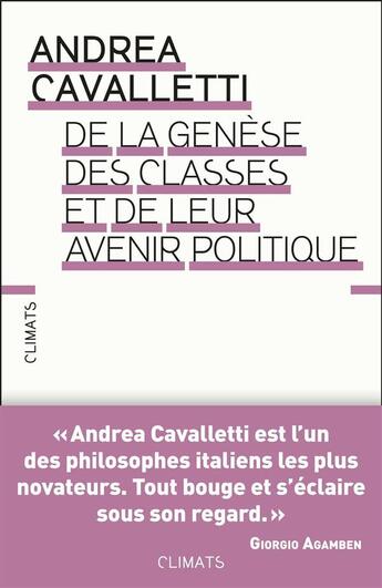 Couverture du livre « De la génèse des classes et de leur avenir politique » de Andrea Cavalletti aux éditions Climats