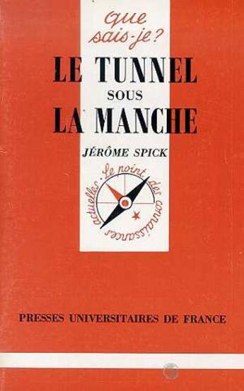 Couverture du livre « Le tunnel sous la manche qsj 2668 » de Spick J aux éditions Que Sais-je ?