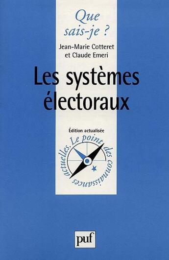 Couverture du livre « Les systemes electoraux qsj 1382 » de Cotteret/Emeri J.M./ aux éditions Que Sais-je ?