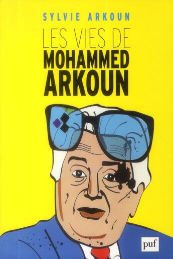 Couverture du livre « Les vies de Mohammed Arkoun » de Sylvie Arkoun aux éditions Puf