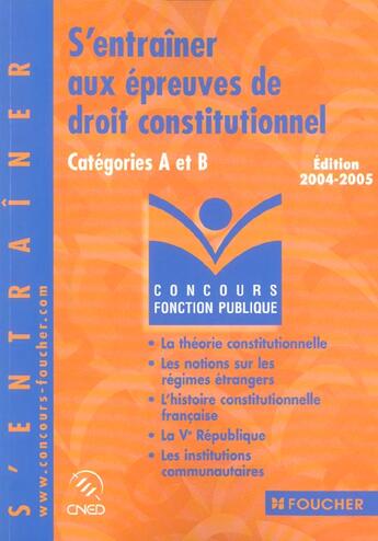 Couverture du livre « S'Entrainer Aux Epreuves De Droit Constitutionnel, Categorie A Et B » de F Chevalier aux éditions Foucher