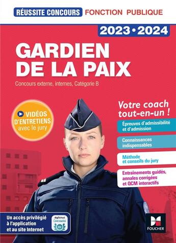 Couverture du livre « Réussite concours : gardien de la paix ; concours externe, interne, catégorie B ; votre coach tout-en-un ! (édition 2023/2024) » de Valerie Beal et Brigitte Le Page et Edouard Malis et Celine Monsauret et Francois Parrot et Florence Abdoul-Dorion aux éditions Foucher