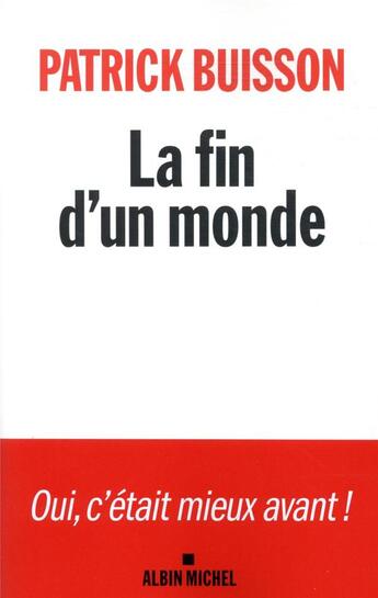 Couverture du livre « La fin d'un monde » de Patrick Buisson aux éditions Albin Michel