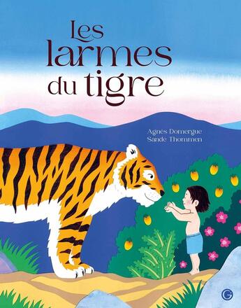 Couverture du livre « Les larmes du Tigre » de Agnès Domergue et Sande Thommen aux éditions Grasset Jeunesse