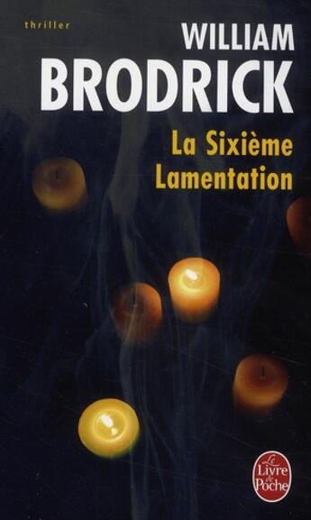 Couverture du livre « La sixième lamentation » de William Brodrick aux éditions Le Livre De Poche