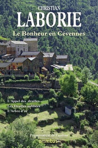 Couverture du livre « Le bonheur en Cévennes » de Christian Laborie aux éditions Omnibus