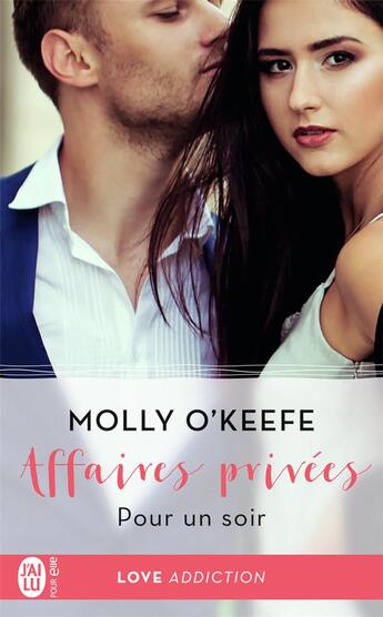 Couverture du livre « Affaires privées Tome 4 : pour un soir » de Molly O'Keefe aux éditions J'ai Lu