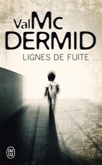 Couverture du livre « Lignes de fuite » de Val McDermid aux éditions J'ai Lu