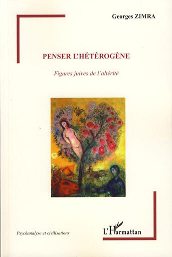 Couverture du livre « Penser l'hétérogène ; figures juives de l'altérité » de Georges Zimra aux éditions L'harmattan