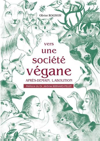 Couverture du livre « Vers une société végane ; après-demain, l'abolition » de Olivier Rognon aux éditions Books On Demand