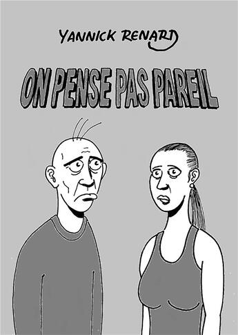 Couverture du livre « On pense pas pareil » de Yannick Renard aux éditions Books On Demand