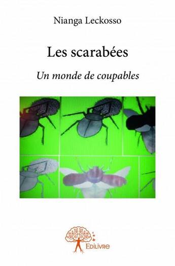 Couverture du livre « Les scarabées ; un monde de coupables » de Nianga Leckosso aux éditions Edilivre