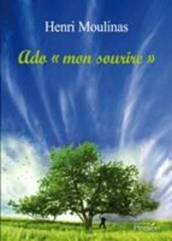 Couverture du livre « Ado « mon sourire » » de Henri Moulinas aux éditions Persee