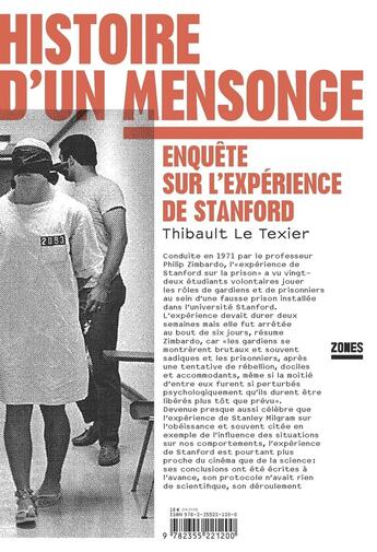 Couverture du livre « Histoire d'un mensonge ; enquête sur l'expérience de Stanford » de Thibault Le Texier aux éditions Zones