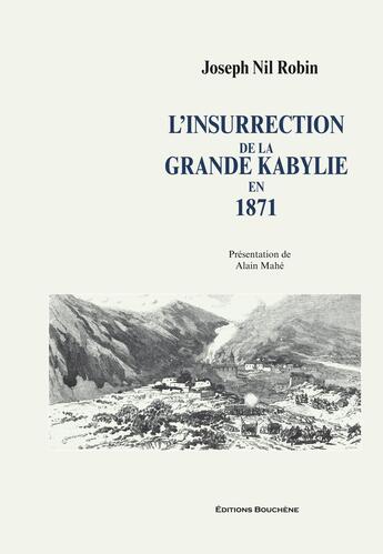 Couverture du livre « L'insurrection de la Grande Kabylie en 1871 » de J. N. Robin aux éditions Bouchene