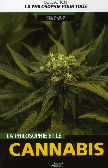 Couverture du livre « La philosophie et le cannabis » de Dale Jacquette aux éditions Original Books