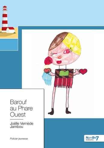 Couverture du livre « Barouf au Phare Ouest » de Joelle Vernede-Jambou aux éditions Nombre 7