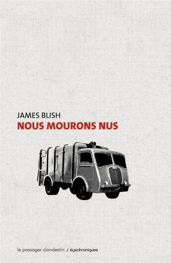 Couverture du livre « Nous mourons nus » de Blish James aux éditions Le Passager Clandestin