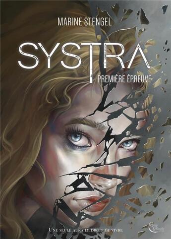 Couverture du livre « Systra Tome 1 : première épreuve » de Marine Stengel aux éditions Plume Blanche