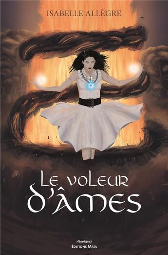 Couverture du livre « Le voleur d'âmes » de Isabelle Alegre aux éditions Editions Maia