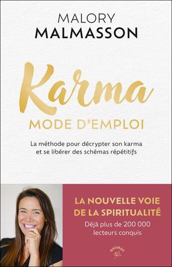 Couverture du livre « Karma mode d'emploi : La méthode pour décrypter son karma et se libérer des schémas répétitifs » de Malory Malmasson aux éditions Animae