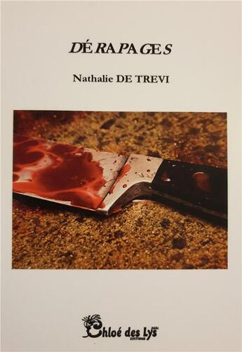 Couverture du livre « Dérapages » de Nathalie De Trevi aux éditions Chloe Des Lys